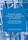 Hellmut Kopric Wollmann, Iva Kopric, Ivan Kopric, Gerard Marcou, Gérard Marcou, Hellmut Wollmann - Public and Social Services in Europe