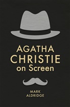 Mark Aldridge - Agatha Christie on Screen