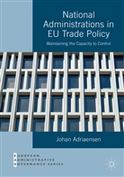 Johan Adriaensen - National Administrations in Eu Trade Policy