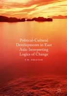 P W Preston, P. W. Preston, Peter W. Preston, Peter Wallace Preston - Political Cultural Developments in East Asia