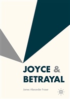 James Fraser, James Alexander Fraser - Joyce and Betrayal