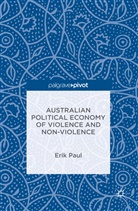 Erik Paul, Erik C. Paul - Australian Political Economy of Violence and Non-Violence