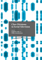 Sieglinde Schniedermann Lemke, Sieglind Lemke, Sieglinde Lemke, Schniedermann, Schniedermann, Wibke Schniedermann - Class Divisions in Serial Television