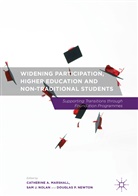 Catherine Nolan Marshall, Sa J Nolan, Sam J Nolan, Catherine Marshall, Catherine A. Marshall, Doug Newton... - Widening Participation, Higher Education and Non-Traditional Students