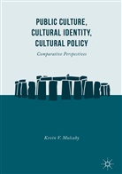 K. Mulcahy, Kevin V Mulcahy, Kevin V. Mulcahy - Public Culture, Cultural Identity, Cultural Policy