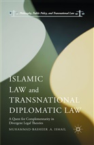 Muhammad-Basheer . A. Ismail, Muhammad-Basheer .A. Ismail, Muhammad-Basheer A Ismail - Islamic Law and Transnational Diplomatic Law