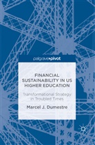 Marcel J Dumestre, Marcel J. Dumestre - Financial Sustainability in Us Higher Education