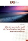 Hicham Aouag, Athman Mechenene, Athmane Mechenene - Mise en _uvre des outils de l'amélioration continue avec cas pratiques