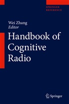 We Zhang, Wei Zhang - Handbook of Cognitive Radio, 3 Teile