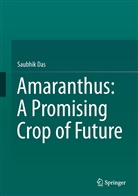 Saubhik Das - Amaranthus: A Promising Crop of Future