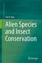 Tim R New, Tim R. New - Alien Species and Insect Conservation