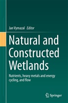Ja Vymazal, Jan Vymazal - Natural and Constructed Wetlands