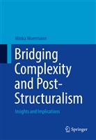 Minka Woermann - Bridging Complexity and Post-Structuralism