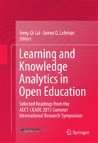 D Lehman, D Lehman, Feng-Q Lai, Feng-Qi Lai, James Lehman, James D. Lehman - Learning and Knowledge Analytics in Open Education