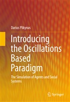 Darius Plikynas - Introducing the Oscillations Based Paradigm