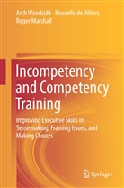 Rouxell de Villiers, Rouxelle De Villiers, Rog Marshall, Roger Marshall, Rouxelle de Villiers, Arc Woodside... - Incompetency and Competency Training