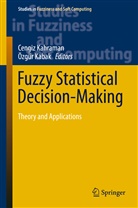 KABAK, Kabak, Özgür Kabak, Cengi Kahraman, Cengiz Kahraman - Fuzzy Statistical Decision-Making