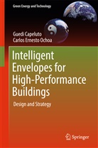Gued Capeluto, Guedi Capeluto, Carlos Ernesto Ochoa - Intelligent Envelopes for High-Performance Buildings