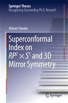 Akinori Tanaka - Superconformal Index on RP2 × S1 and 3D Mirror Symmetry