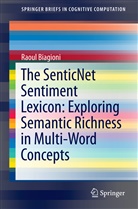 Raoul Biagioni - The SenticNet Sentiment Lexicon: Exploring Semantic Richness in Multi-Word Concepts