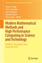 Vijay Gupta, M Srivastava, H M Srivastava, Michael Resch, Vinai K. Singh, H. M. Srivastava... - Modern Mathematical Methods and High Performance Computing in Science and Technology