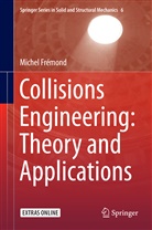 Michel Frémond, Michel Frémond - Collisions Engineering: Theory and Applications