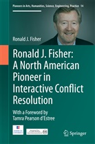 ronald j Fisher, Ronald J. Fisher - Ronald J. Fisher: A North American Pioneer in Interactive Conflict Resolution