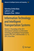 Valentina E. Balas, Valentina Emilia Balas, Lakhm C Jain, Lakhmi C Jain, Lakhmi C Jain, Lakhmi C. Jain... - Information Technology and Intelligent Transportation Systems