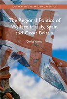 Davide Vampa - The Regional Politics of Welfare in Italy, Spain and Great Britain