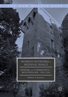 Kathryn Reyerson, Kathryn L Reyerson, Kathryn L. Reyerson - Women's Networks in Medieval France
