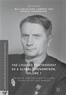 Willia deJong-Lambert, William DeJong-Lambert, Krementsov, Krementsov, Nikolai Krementsov - The Lysenko Controversy as a Global Phenomenon, Volume 1