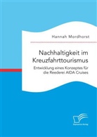 Hannah Mordhorst - Nachhaltigkeit im Kreuzfahrttourismus. Entwicklung eines Konzeptes für die Reederei AIDA Cruises