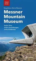 Magdalena M. Messner, Magdalena Maria Messner - Messner Mountain Museum