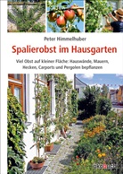 Peter Himmelhuber - Spalierobst im Hausgarten