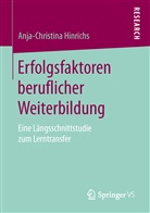 Anja-Christina Hinrichs - Erfolgsfaktoren beruflicher Weiterbildung