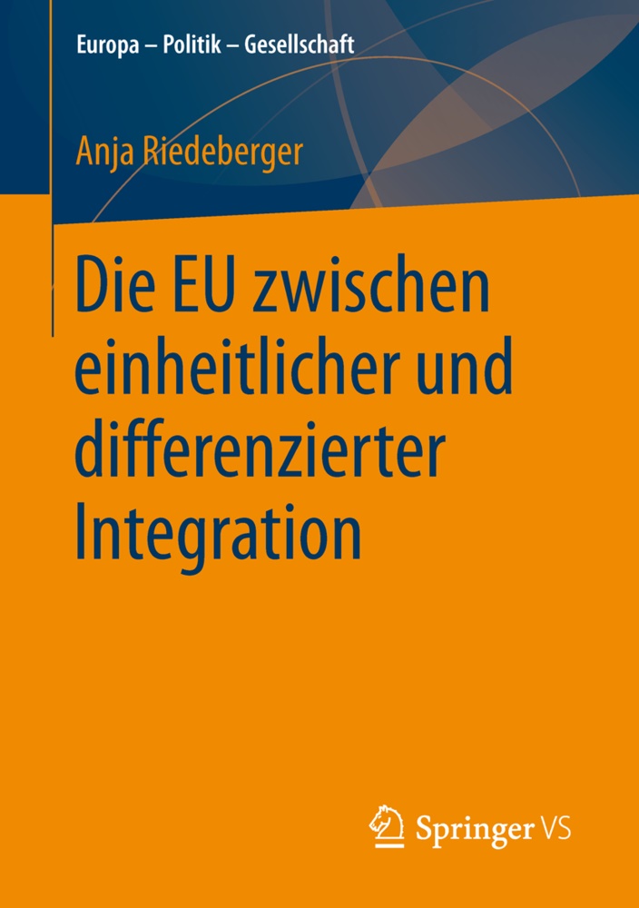Anja Riedeberger - Die EU zwischen einheitlicher und differenzierter Integration