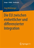 Anja Riedeberger - Die EU zwischen einheitlicher und differenzierter Integration