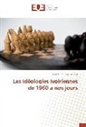 Martial Philippe Dougbo - Les Idéologies Ivoiriennes de 1960 à nos jours