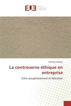 Christian Mahieu - La controverse éthique en entreprise
