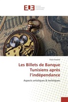 Faiza Guesmi - Les Billets de Banque Tunisiens après l'indépendance