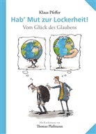 Klaus Pfeffer, Thomas Plaßmann - Hab' Mut zur Lockerheit!