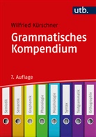 Wilfried Kürschner, Wilfried (Prof. Dr. ) Kürschner - Grammatisches Kompendium