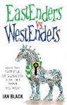 Ian Black, Leslie Black, Black Leslie - Eastenders vs Westenders and Westenders vs Eastenders