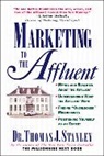 Thomas Stanley, Thomas J. Stanley, Thomas J. Ph. D. Stanley, Stanley Thomas - Marketing to the Affluent