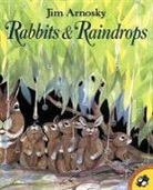 Jim Arnosky, Jim Arnosky, Joy Peskin - Rabbits and Raindrops