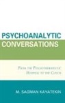 M Sagman Kayatekin, M. Sagman Kayatekin, Kayatekin M. Sagman - Psychoanalytic Conversations
