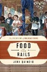 Jeri Quinzio - Food on the Rails