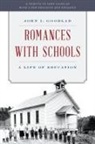 John I Goodlad, John I. Goodlad - Romances With Schools