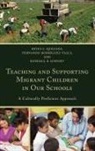 Randall B Lindsey, Randall B. Lindsey, Lindsey Randall B., Reyes L Quezada, Reyes L. Quezada, Reyes L. Lindsey Quezada... - Teaching and Supporting Migrant Children in Our Schools