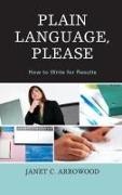 Janet C Arrowood, Janet C. Arrowood,  Arrowood Janet C. - Plain Language, Please - How to Write for Results